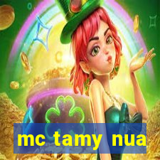 mc tamy nua